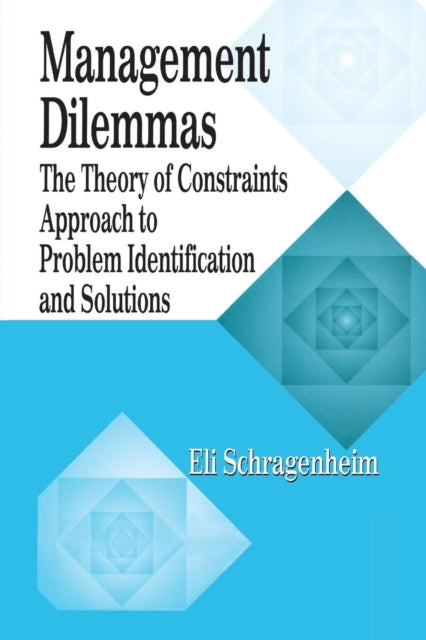 Book cover of: Management Dilemmas. By: Eli Schragenheim