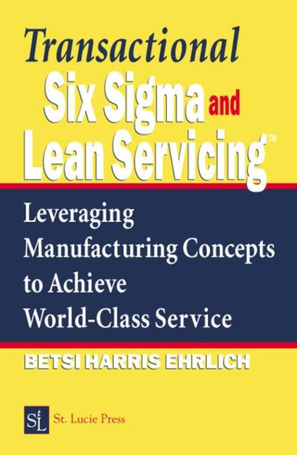 Book cover of: Transactional Six Sigma and Lean Servicing. By: Betsi Harris Ehrlich