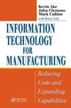Book cover of: Information Technology for Manufacturing. By: Kevin Ake