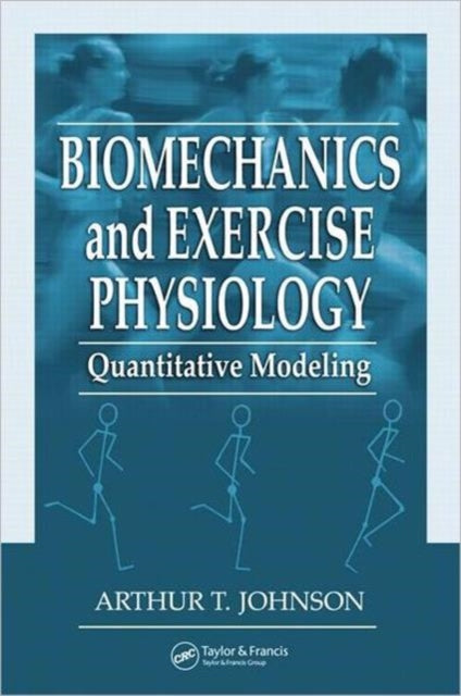 Book cover of: Biomechanics and Exercise Physiology. By: Arthur T. Johnson, Johnson, Arthur T.