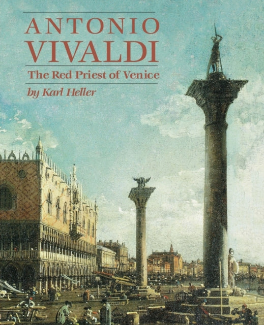 Book cover of: Antonio Vivaldi. By: Karl Heller