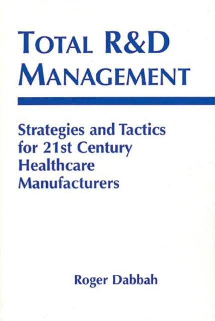 Book cover of: Total R & D Management. By: Roger Dabbah