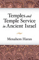 Book cover of: Temples and Temple-Service in Ancient Israel. By: Menahem Haran