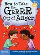 How to Take the Grrrr Out of Anger 9781575424941 Elizabeth Verdick