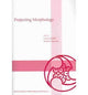 Book cover of: Projecting Morphology