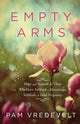Book cover of: Empty Arms. By: Pam Vredevelt