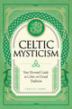 Celtic Mysticism, Your Personal Guide to Celtic and Druid Tradition 9781577153467 Tracie Long