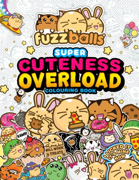 Fuzzballs Super Cuteness Overload Colouring Book