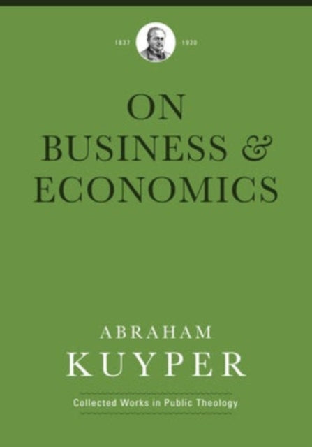 Book cover of: Business & Economics. By: Abraham Kuyper