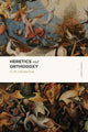 Book cover of: Heretics and Orthodoxy. By: Gilbert Keith Chesterton