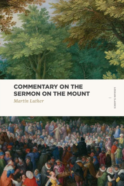 Book cover of: Commentary on the Sermon on the Mount. By: Martin Luther