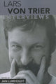 Book cover of: Lars Von Trier. By: Lars von Trier, Jan Lumholdt