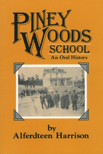 Book cover of: Piney Woods School. By: Alferdteen Harrison