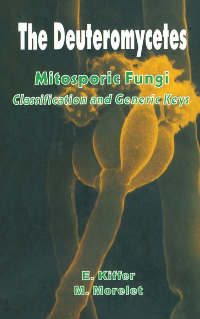 Book cover of: Deuteromycetes - Mitosporic Fungi. By: E. Kiffer