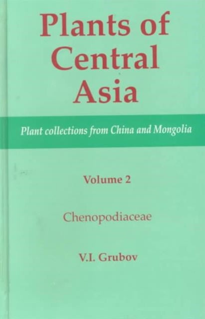 Book cover of: Plants of Central Asia - Plant Collection from China and Mongolia, Vol. 2