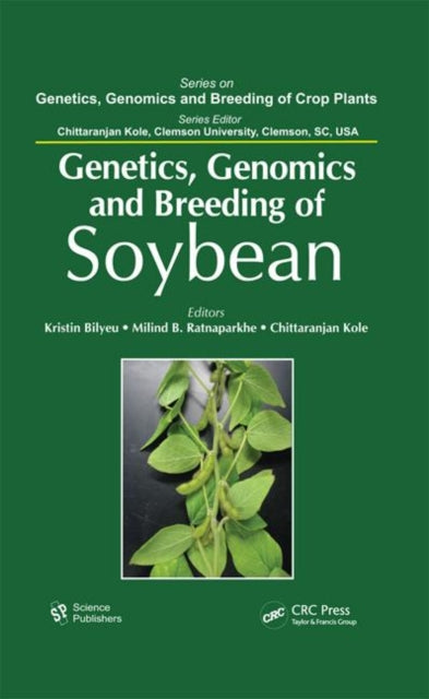 Book cover of: Genetics, Genomics, and Breeding of Soybean. By: Kristin D. Bilyeu