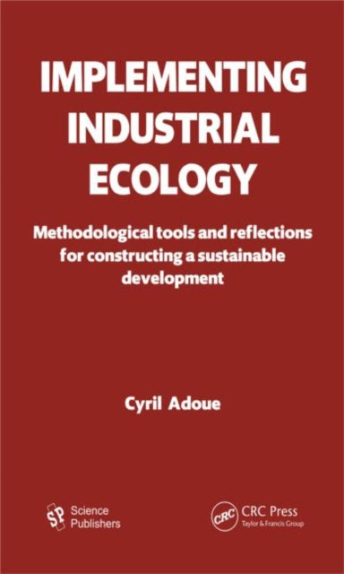 Book cover of: Implementing Industrial Ecology. By: Cyril Adoue