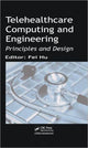 Book cover of: Telehealthcare Computing and Engineering
