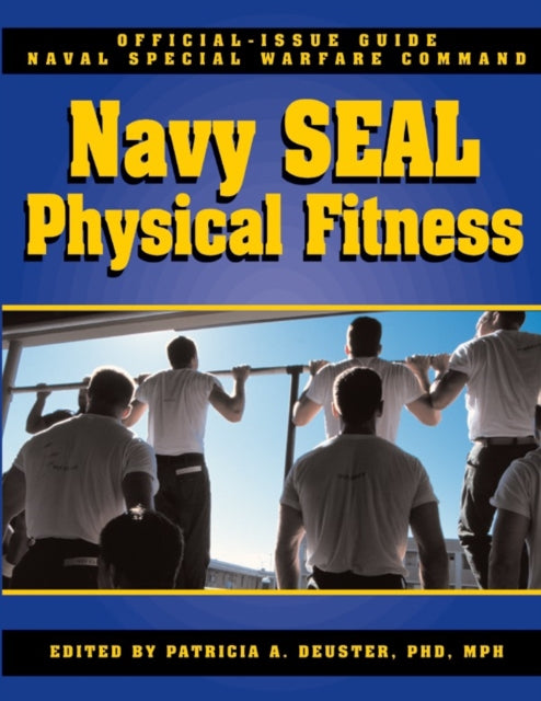 Book cover of: Navy SEAL Physical Fitness Guide. By: Patricia A. Deuster