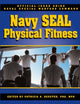Book cover of: Navy SEAL Physical Fitness Guide. By: Patricia A. Deuster