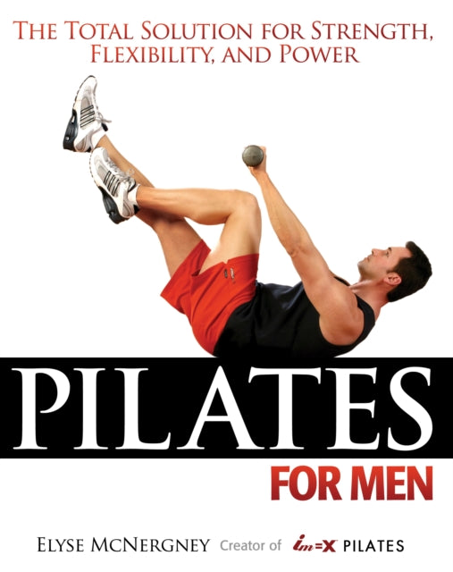 Book cover of: Pilates For Men. By: Elyse McNergney
