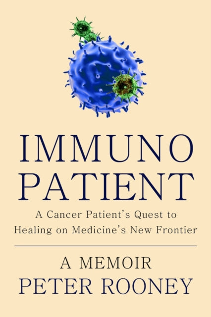 Book cover of: Immunopatient. By: Peter Rooney