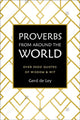 Book cover of: Proverbs from Around the World. By: Gerd De Ley