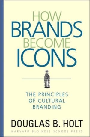 How Brands Become Icons