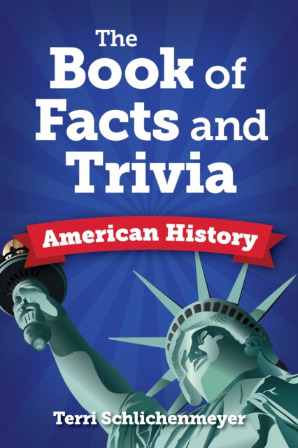 Book cover of: Big Book of American History Facts. By: Terri Schlichenmeyer