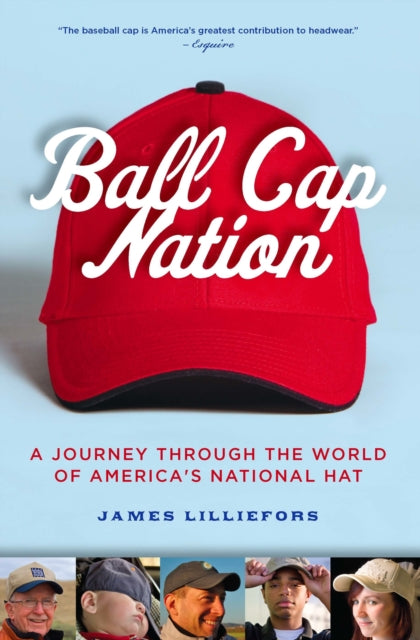 Book cover of: Ball Cap Nation. By: Jim Lilliefors