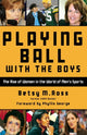 Book cover of: Playing Ball with the Boys. By: Betsy M. Ross