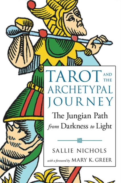 Book cover of: Tarot and the Archetypal Journey. By: Sallie Nichols