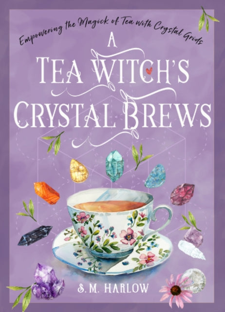 Book cover of: Tea Witch's Crystal Brews