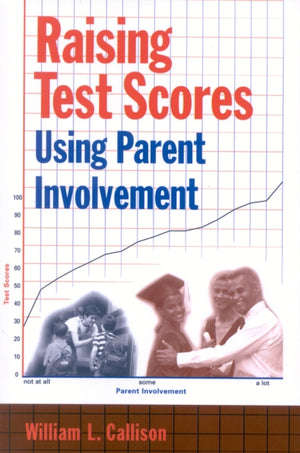 Raising Test Scores Using Parent Involvement