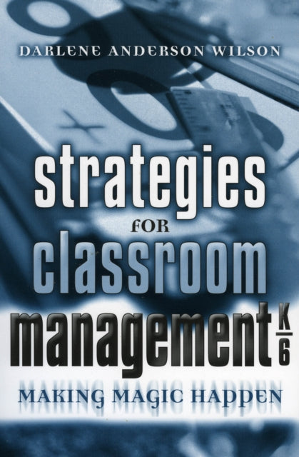 Book cover of: Strategies for Classroom Management, K-6. By: Darlene Anderson Wilson