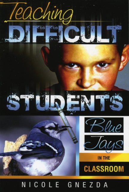 Book cover of: Teaching Difficult Students. By: Nicole M. Gnezda