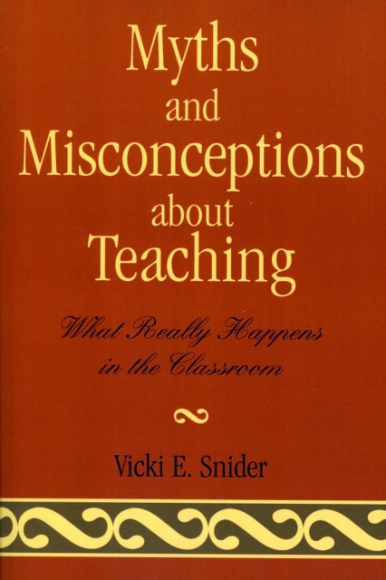 Myths and Misconceptions about Teaching