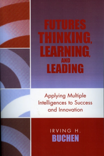Book cover of: Futures Thinking, Learning, and Leading