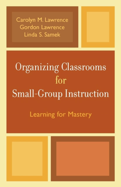 Book cover of: Organizing Classrooms for Small-Group Instruction