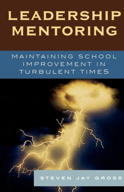 Book cover of: Leadership Mentoring. By: Steven Gross