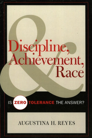 Discipline, Achievement, and Race