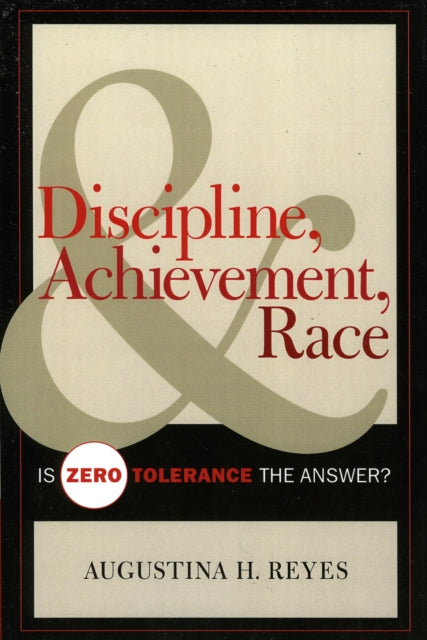 Discipline, Achievement, and Race