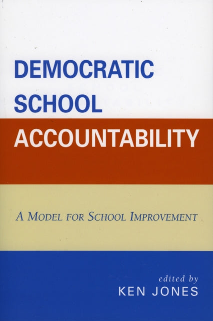 Book cover of: Democratic School Accountability. By: Ken Jones