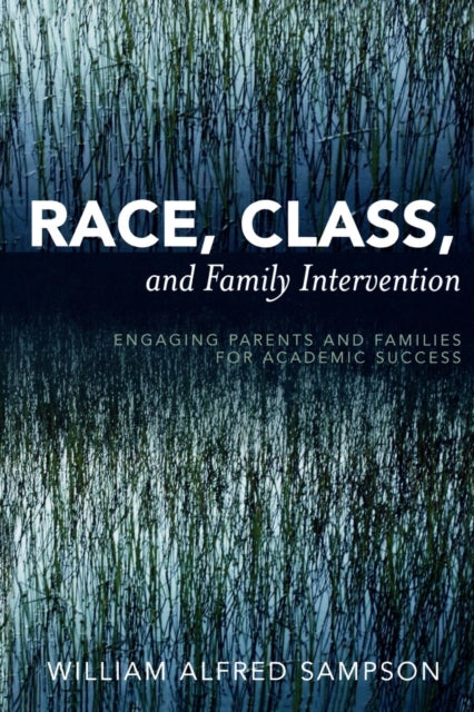 Book cover of: Race, Class, and Family Intervention. By: William Alfred Sampson