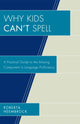 Book cover of: Why Kids Can't Spell. By: Roberta Heembrock