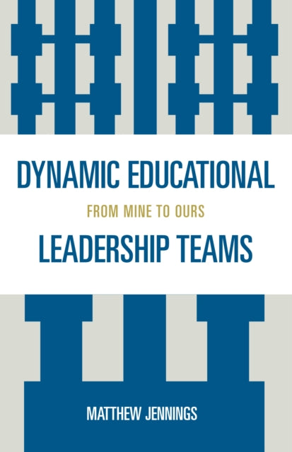 Book cover of: Dynamic Educational Leadership Teams. By: Matthew Jennings