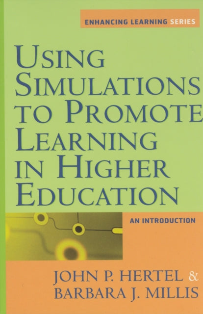 Book cover of: Using Simulations to Promote Learning in Higher Education. By: John Paul Hertel