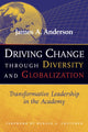 Book cover of: Driving Change Through Diversity and Globalization. By: James A. Anderson