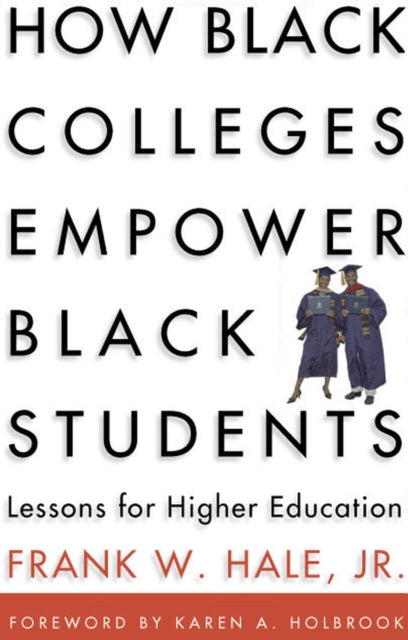 Book cover of: How Black Colleges Empower Black Students