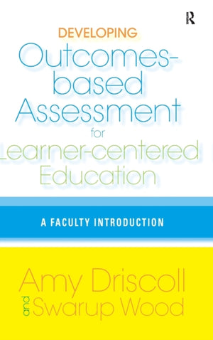 Developing Outcomes-Based Assessment for Learner-Centered Education